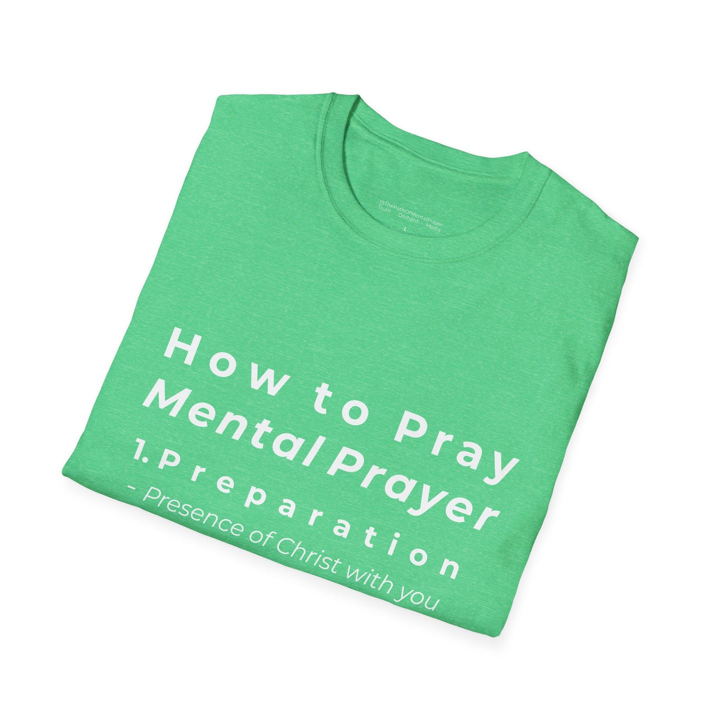 Mental Prayer Instructions Unisex Softstyle T-Shirt